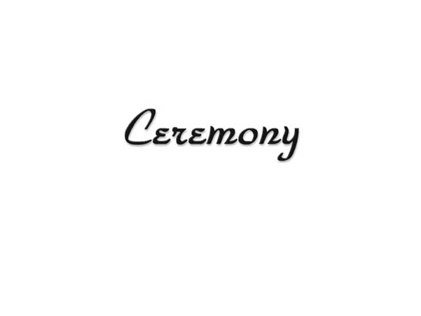 Ceremony