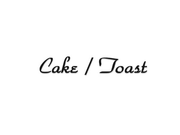 caketoast
