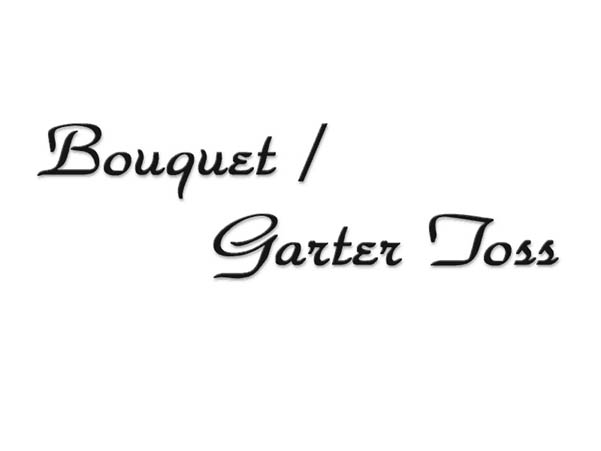 BouquetGarter Toss